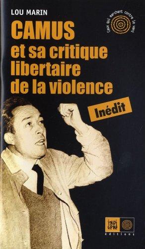 Albert Camus et sa critique libertaire de la violence