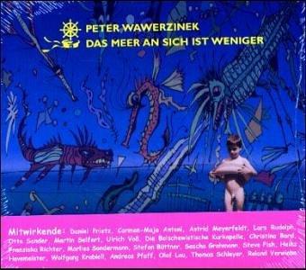 Das Meer an sich ist weniger. CD