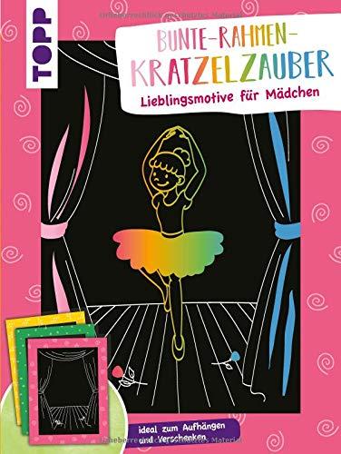 Bunte Rahmen Kratzelzauber Lieblingsmotive für Mädchen: Kratzelmotive mit bunten Rahmen zum Aufhängen und Verschenken