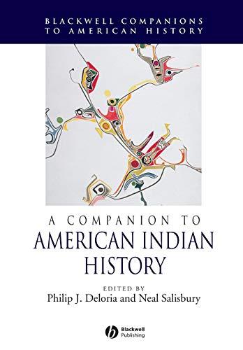 A Companion to American Indian History (Blackwell Companions to American History, Band 4)