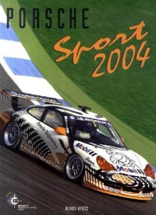 Porsche Sport 2004: Offizielles Porsche Motorsport Jahrbuch 2004