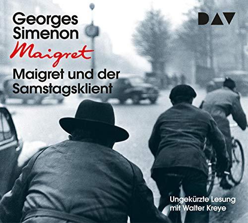 Maigret und der Samstagsklient: 59. Fall. Ungekürzte Lesung mit Walter Kreye (4 CDs) (Georges Simenon)