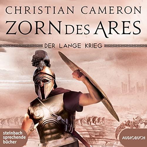 Der lange Krieg: Zorn des Ares (Die Perserkriege)