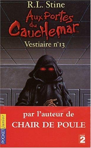 Aux portes du cauchemar. Vol. 2. Le vestiaire numéro 13