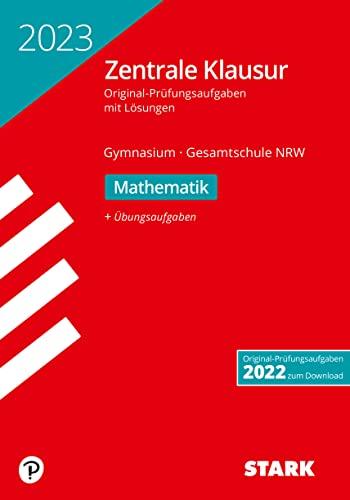 STARK Zentrale Klausur Gymnasium NRW 2023 - Mathematik (STARK-Verlag - Zentrale Tests und Prüfungen)