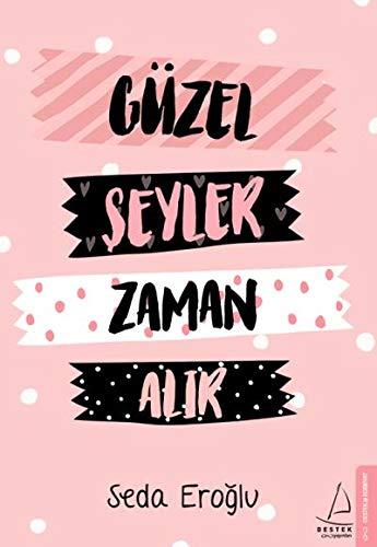 Güzel Seyler Zaman Alir