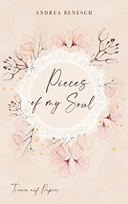 Pieces of my Soul: Tränen auf Papier