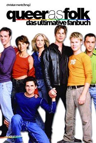 Queer as folk: Das ultimative Fanbook