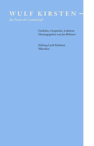 Wulf Kirsten.- die Poesie der Landschaft.: Gedichte, Gespräche, Lektüren