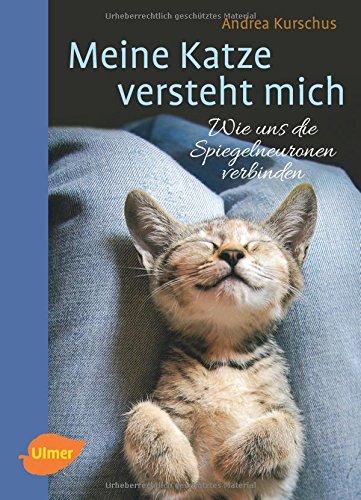 Meine Katze versteht mich: Wie uns die Spiegelneuronen verbinden