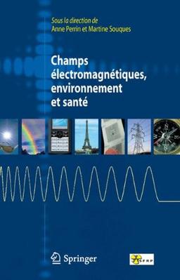 Champs électromagnétiques, environnement et santé