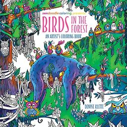 Zendoodle Coloring Presents: Birds in the Forest: An Artist's Coloring Book