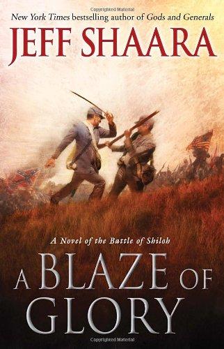 A Blaze of Glory: A Novel of the Battle of Shiloh