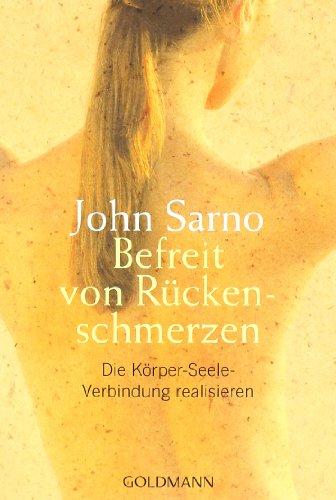 Befreit von Rückenschmerzen: Die Körper-Seele-Verbindung realisieren