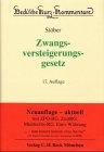 Zwangsversteigerungsgesetz: Kommentar zum ZVG der Bundesrepublik Deutschland mit einem Anhang einschlägiger Texte und Tabellen, Rechtsstand: 20020430