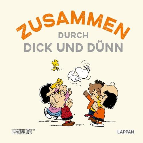 Peanuts Geschenkbuch: Zusammen durch dick und dünn: Snoopy, Charlie Brown und Co über Freundschaft und Lieblingsmenschen – mit lustigen Cartoons, Zitaten und Widmungsseite