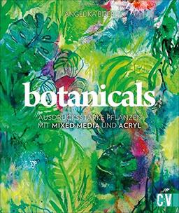 botanicals: Ausdrucksstarke Pflanzen mit Mixed Media und Acryl