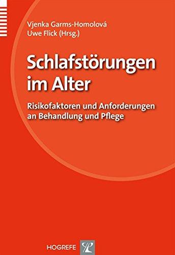 Schlafstörungen im Alter: Risikofaktoren und Anforderungen an Behandlung und Pflege (Organisation und Medizin)