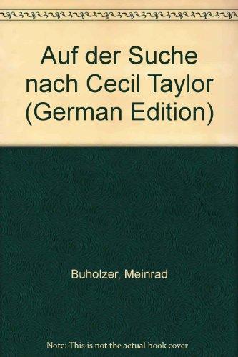 Auf der Suche nach Cecil Taylor