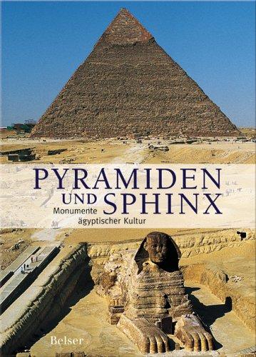 Pyramiden und Sphinx: Monumente ägyptischer Kultur