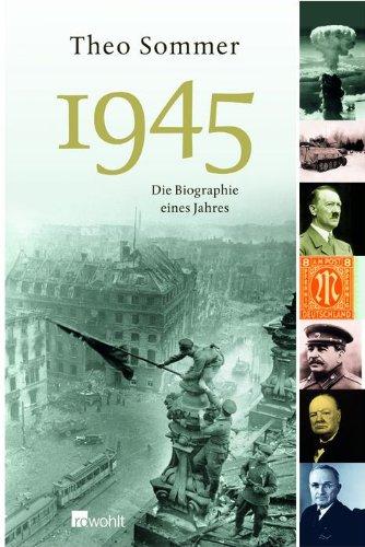 1945 - Biographie eines Jahres.