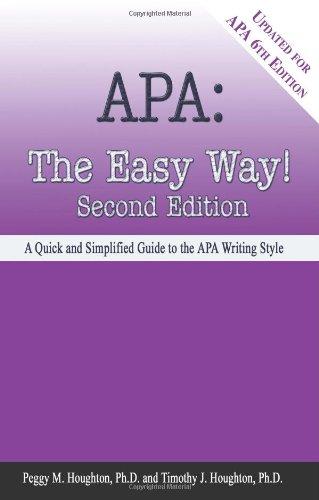 APA: The Eay Way a Quick and Simplified Guide to the APA Writing Style