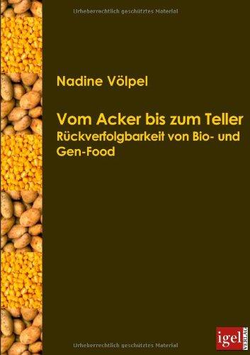 Vom Acker bis zum Teller: Die Rückverfolgung von Gen- und Bio-Food