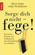 Sorge dich nicht - fege!