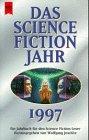 Das Science Fiction Jahr: Ausgabe 1997 (Heyne Science Fiction und Fantasy (06))