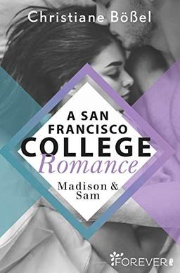 Madison & Sam – A San Francisco College Romance