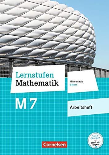 Lernstufen Mathematik - Mittelschule Bayern - Neubearbeitung: 7. Jahrgangsstufe - Arbeitsheft mit eingelegten Lösungen: Für M-Klassen