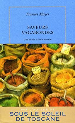 Saveurs vagabondes : une année dans le monde