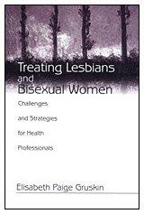 Treating Lesbians and Bisexual Women: Challenges and Strategies for Health Professionals