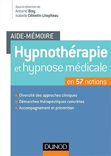 Hypnothérapie et hypnose médicale en 57 notions