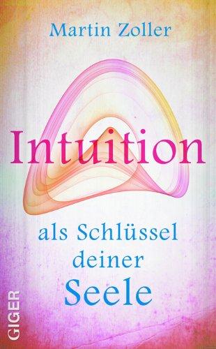 Intuition als Schlüssel deiner Seele