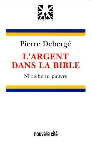 L'argent dans la Bible : ni pauvre, ni riche