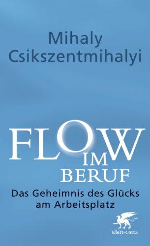 Flow im Beruf: Das Geheimnis des Glücks am Arbeitsplatz