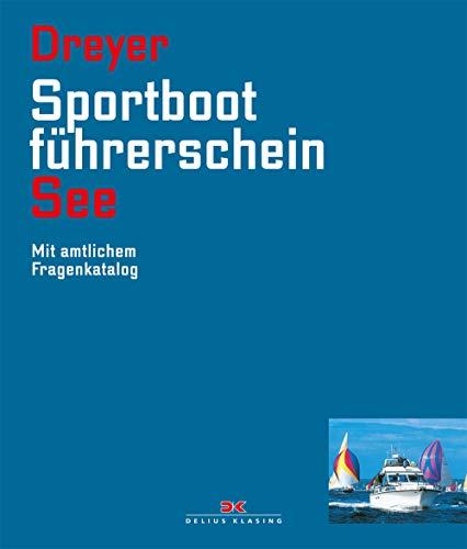 Sportbootführerschein See: Mit amtlichem Fragenkatalog