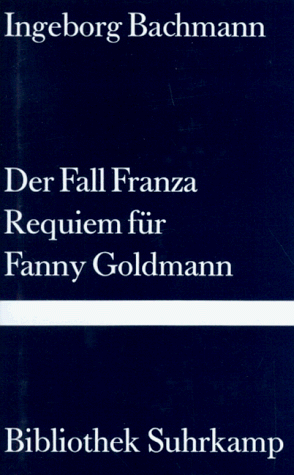 Der Fall Franza. Requiem für Fanny Goldmann.