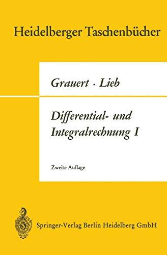 Differential- und Integralrechnung I: Funktionen einer reellen Veränderlichen (Heidelberger Taschenbücher)