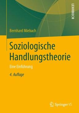 Soziologische Handlungstheorie: Eine Einführung