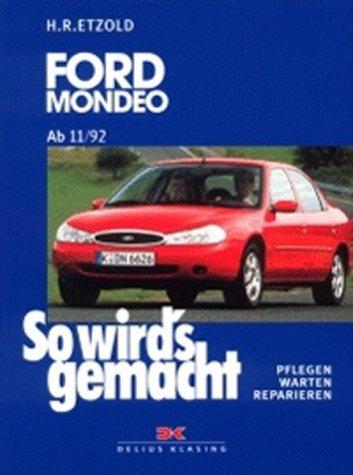 So wird's gemacht. Pflegen - warten - reparieren: Ford Mondeo 11/92 bis 11/00: So wird's gemacht - Band 91: Pflegen - warten - reparieren. ... l Turbo-Diesel 65 kW (88 PS) ab 11/92: BD 91