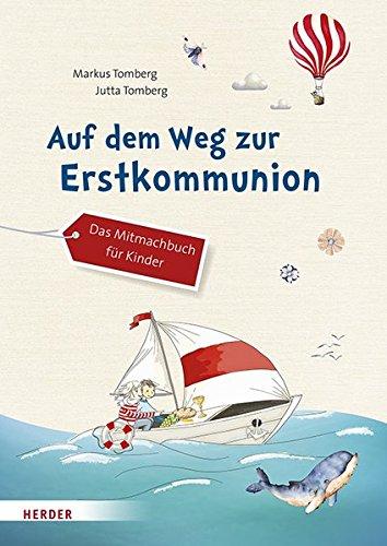 Auf dem Weg zur Erstkommunion: Das Mitmachbuch für Kinder