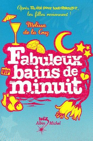 Un été pour tout changer. Fabuleux bains de minuit