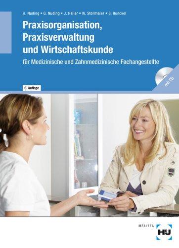 Praxisorganisation, Praxisverwaltung und Wirtschaftskunde für Medizinische und Zahnmedizinische Fachangestellte