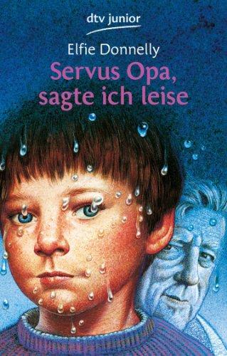 Servus Opa, sagte ich leise