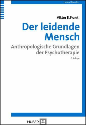 Der leidende Mensch. Anthropologische Grundlagen der Psychotherapie