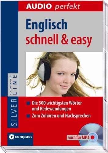 Englisch schnell & easy: Vokabeltrainer / Wortschatztrainer auf CD mit Begleitbuch. Die 500 wichtigsten Wörter und Redewendungen. Compact SilverLine: ... Redewendungen zum Zuhören und Nachsprechen