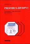 PROFIBUS-DP/DPV1: Grundlagen, Tipps und Tricks für Anwender