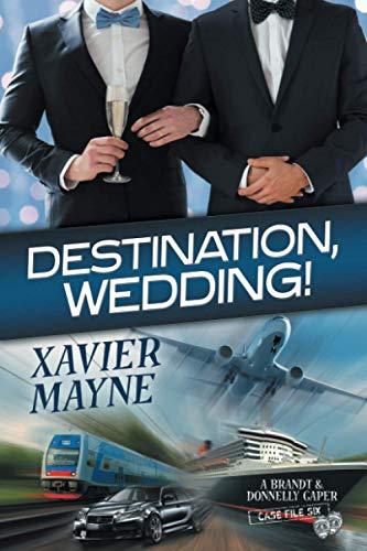 Destination, Wedding! (Brandt and Donnelly Capers, Band 6)